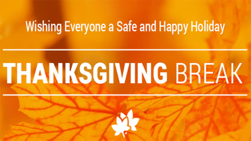 Wishing everyone a safe and Happy holiday Thanksgiving break