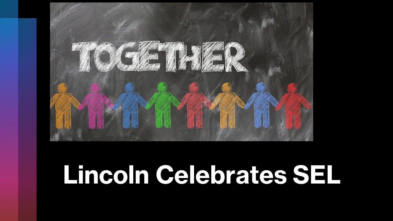 Lincoln Celebrates International SEL day