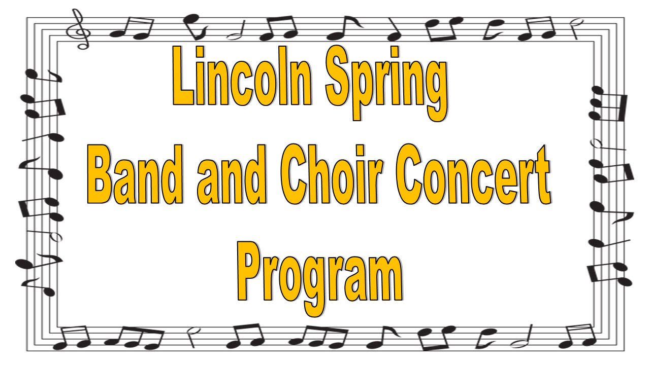 Lincoln’s Band and Choir Concert Program