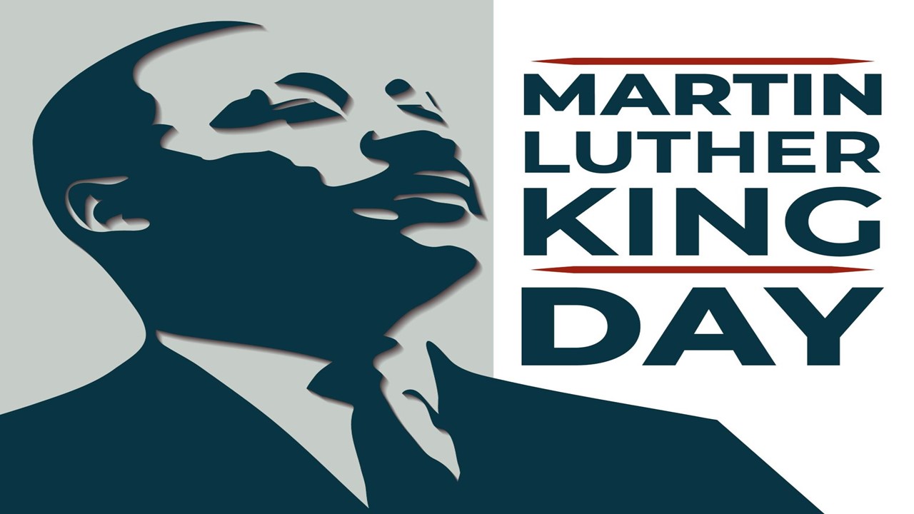 Martin Luther King, JR Day, January 16, 2023