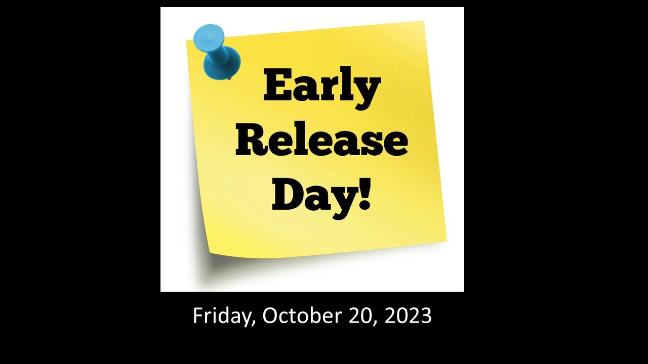 Early Release Friday, October 20, 2023