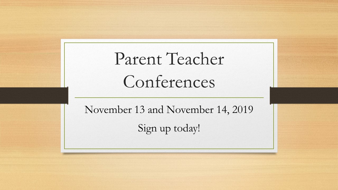 Sign-up for November Parent/Teacher Conferences!