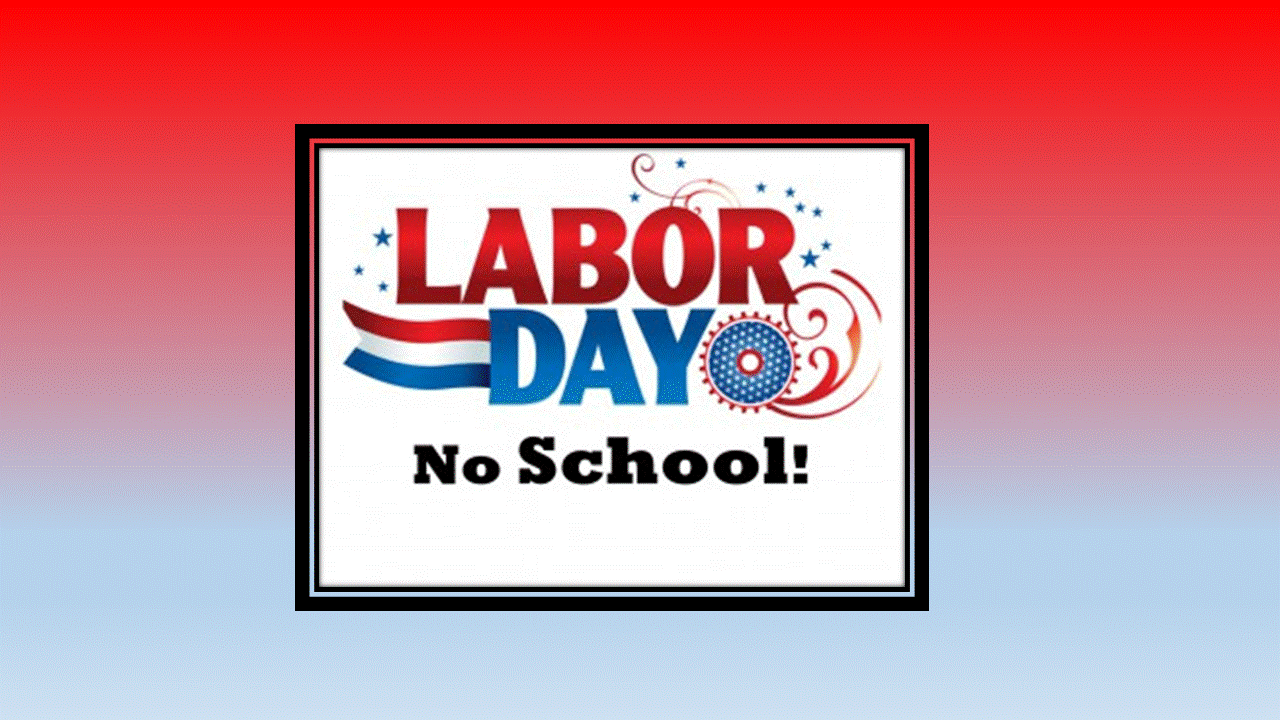 Reminder: No School on Labor Day