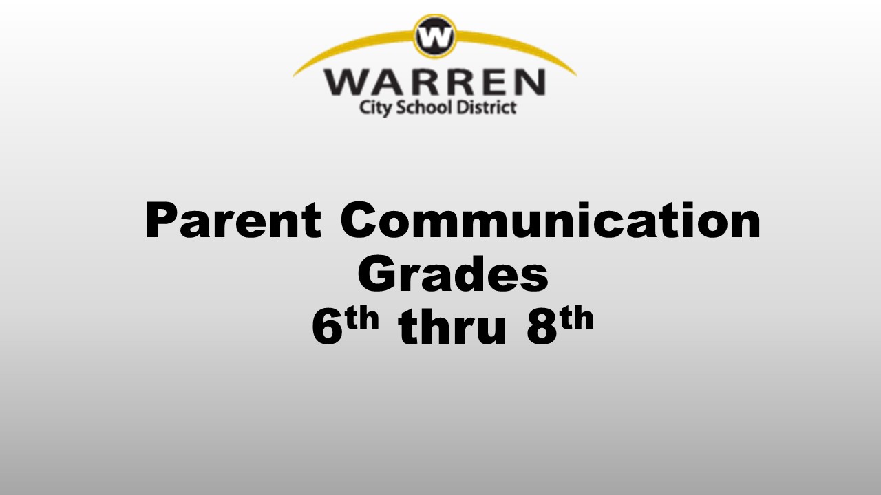 Parent Communication Grades 6th thru 8th