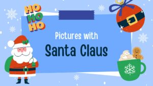 pictures with Santa Claus