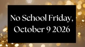 No School Friday, October 9 2026