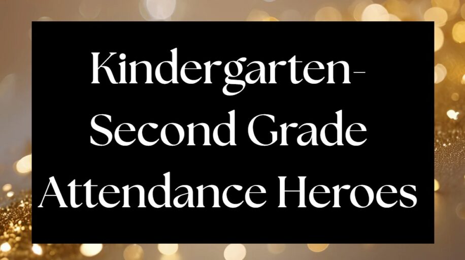kindergarten through second grade attendance heroes