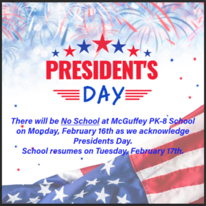 No School: Monday, February 16th, 2026, President's Day!